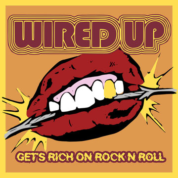 WIRED UP "Gets Rich On Rock N Roll" 7" Ep (Longshot)